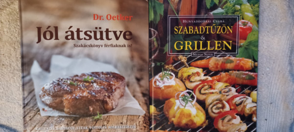 Hunyaddobrai Csaba - Szabadtzn s grillen + Dr. Oetker - Jl tstve - Szakcsknyv frfiaknak is! - Grillezs,  barbecue, steak, fstls, kolbsztlts (2 m)