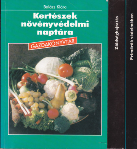 T�ri Istv�n - Bal�zs Kl�ra - Budai Csaba/ Cs�lle Istv�n/Terbe Istv�n - 3 db a "Gazdak�nyvt�r" sorozatb�l: T�ri I.:Z�lds�ghajtat�s + Bal�zs Kl�ra:Kert�szek n�v�nyv�delmi napt�ra + Budai-Cs�lle-Terbe:Prim�r�k v�delm�ben.