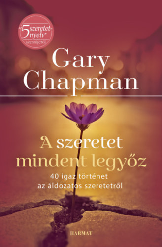 Gary Chapman - A szeretet mindent legy�z