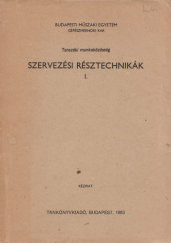 Szervezsi rsztechnikk I.