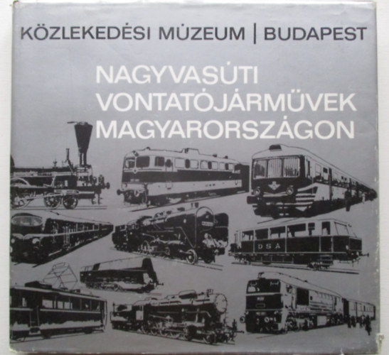 Dr.Cz�re B�la-Dr.Vaszk� �kos - Nagyvas�ti vontat�j�rm�vek magyarorsz�gon