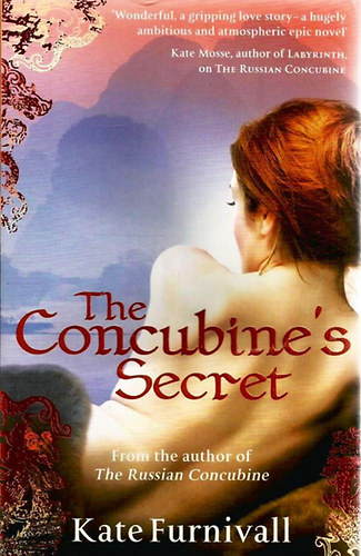 Kate Furnivall - The Concubine's Secret
