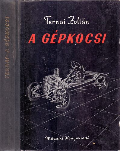 Ternai Zoltn - A gpkocsi - 32 sznes kpmellklettel  10 javtott kiads