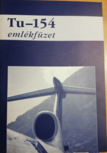 Zainkó Géza - Tu-154 emlékfüzet