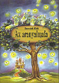 Benedek Elek - Az aranyalmafa