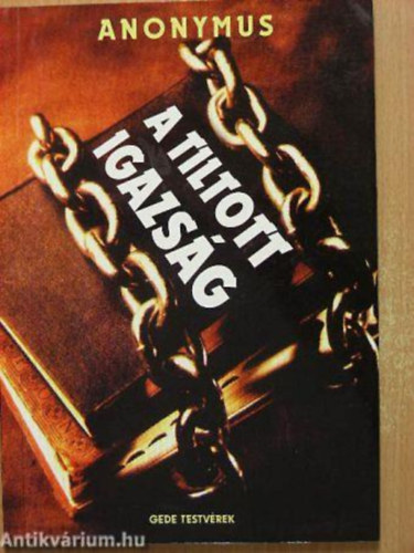 Anonymus - A tiltott igazság