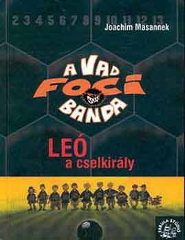 Joachim Masannek - Leó, a cselkirály