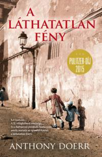 Anthony Doerr - A láthatatlan fény