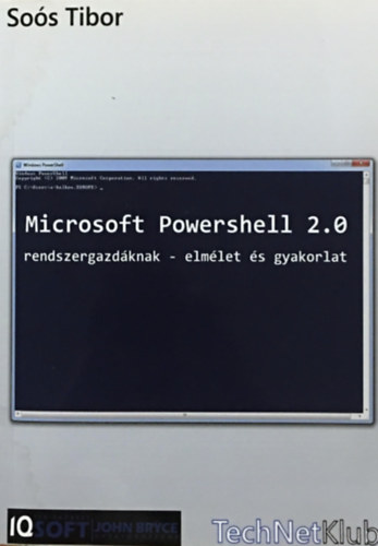 Sos Tibor - Microsoft Powershell 2.0 rendszergazdknak - elmlet s gyakorlat