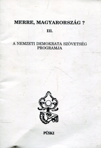 Merre Magyarorsz�g? III. Az NDSz programja