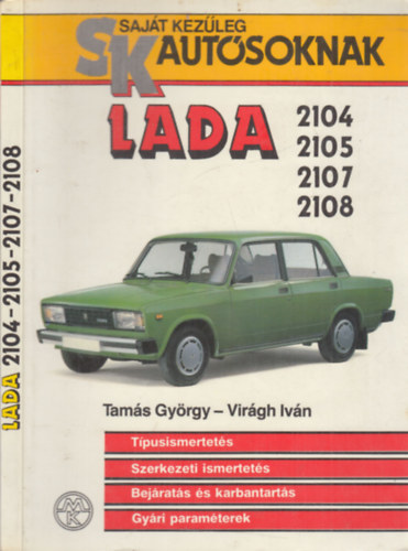 Tams Gyrgy-Virgh Ivn - Lada 2104, 2105, 2107, 2108 - Sajtkezleg autsoknak