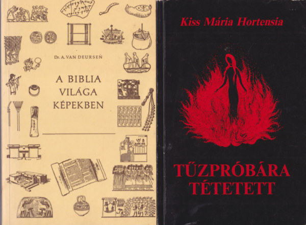 Ruth Paxon, Kiss Mária Hortensia Friedhelm König - 5 db vallási könyv: Tűzpróbára tétetett + A biblia világa képekben + Élő víznek folyamai + Rólad van szó-most + Rólad van szó