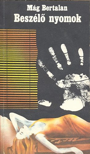 M�g Bertalan: - Besz�l� nyomok