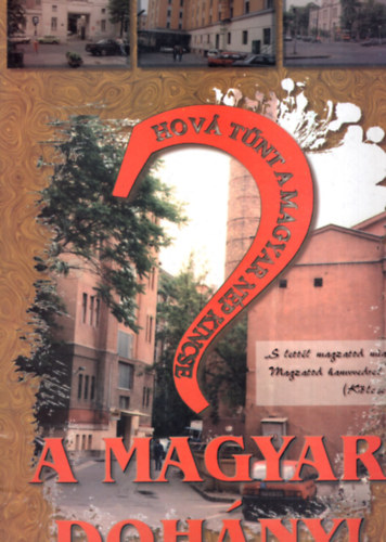 Dr. Szab Lajos Schrer dm - Hov tnt a magyar np kincse ? ... A magyar dohny ! ( Korrajz nemzedknk trtnseirl )