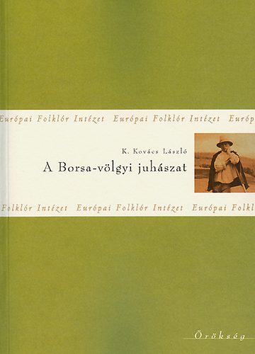 K. Kovács László - A Borsa-völgyi juhászat