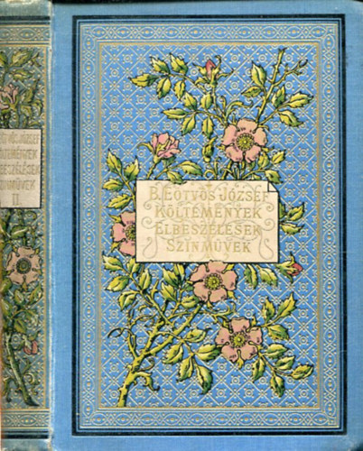 B. E�tv�s J�zsef - K�ltem�nyek, elbesz�l�sek, sz�nm�vek II. (B. E�tv�s J�zsef munk�i 10.)