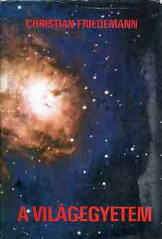 Christian Friedemann - A vilgegyetem -modern kozmognia