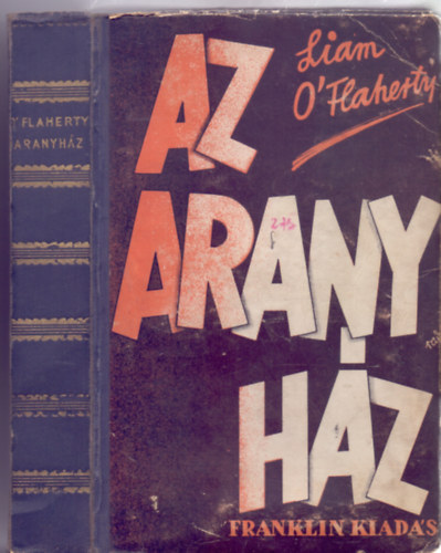 Liam O'Flaherty - Az aranyhz (Angolbl fordtotta Schpflin Aladr)