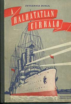 Jevgenyij Junga - A halhatatlan cirk�l�