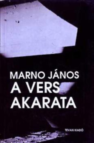 Marno Jnos - A vers akarata