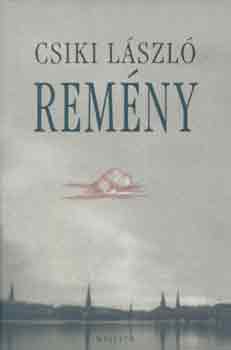 Csiki L�szl� - Rem�ny