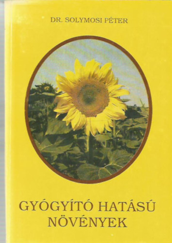 Solymosi Péter dr. - Gyógyító hatású növények