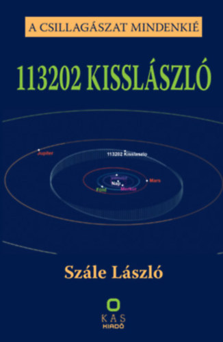 Szále László - 113202 Kisslászló - A csillagászat mindenkié