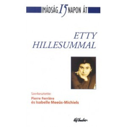 Pierre Ferrire s Isabelle Meeus-Michiels - Etty Hillesummal