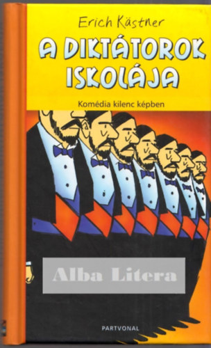 Erich K�stner - A dikt�torok iskol�ja