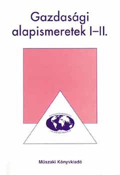 Voleszák Zoltán - GAZDASÁGI ALAPISMERETEK I-II. Vendéglátás-idegenforgalom VID-1101/1