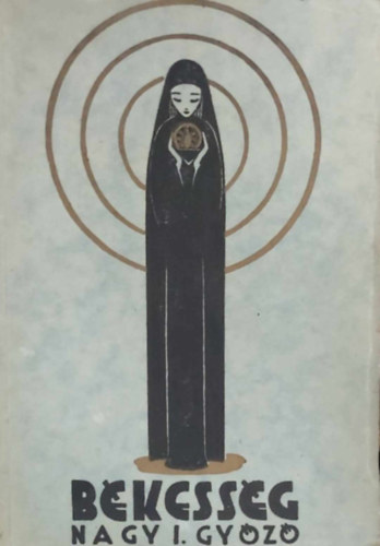 Nagy Gyz - Bkessg - Megbeszlsek szerzetesnk szmra