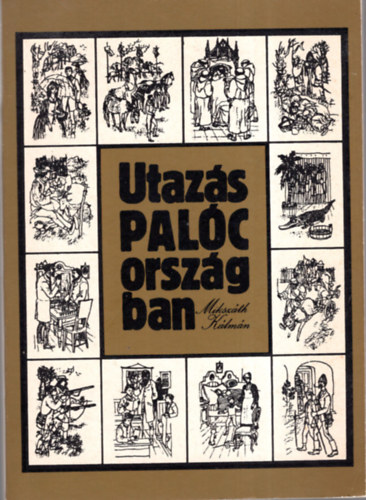 Miksz�th K�lm�n - Utaz�s Pal�corsz�gban