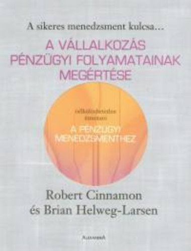 Robert, Helweg-larsen, Brian Cinnamon - A vllalkozs pnzgyi folyamatainak megrtse