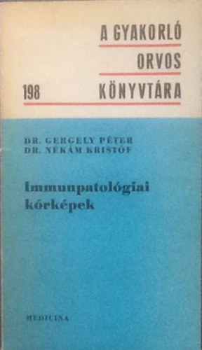 Dr. Nkm Kristf Dr. Gergely Pter - Immunpatolgiai krkpek