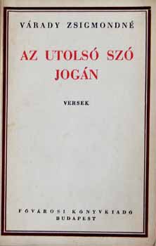 V�rady Zsigmondn� - Az utols� sz� jog�n