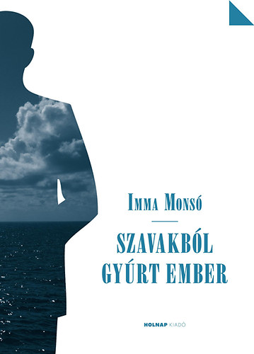 Imma Mons� - Szavakb�l gy�rt ember