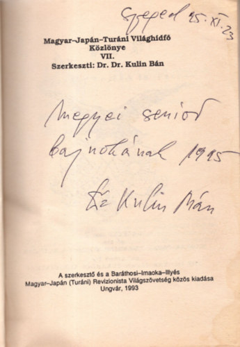 Dr Kulin B�n  (szerk.) - Sem Kelet, sem Nyugat, T�volkelet VII. - A magyar-jap�n vil�gh�df� k�zl�nye