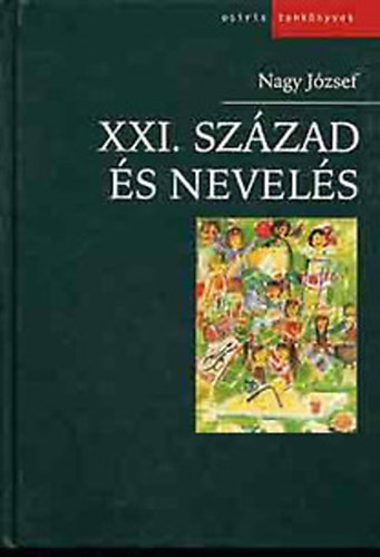 Nagy J�zsef - XXI. sz�zad �s nevel�s