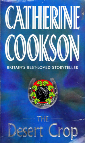 Catherine Cookson - The Desert Crop