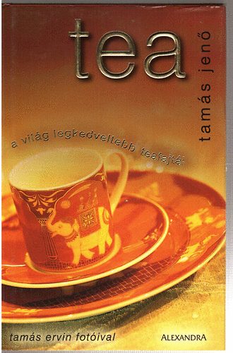 Tams Jen - Tea - A vilg legkedveltebb teafajti