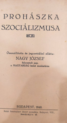 Nagy Jzsef  (szerk.) - Prohszka Szocilizmusa