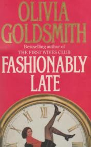Olivia Goldsmith - Fashionably Late