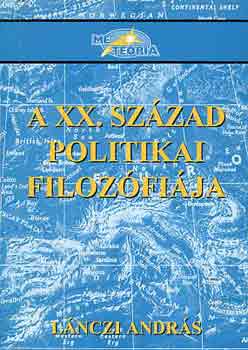 L�nczi Andr�s - A XX. sz�zad politikai filoz�fi�ja