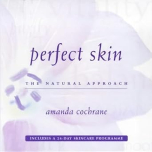by Amanda Cochrane  (Author) - Perfect Skin: A Natural Approach