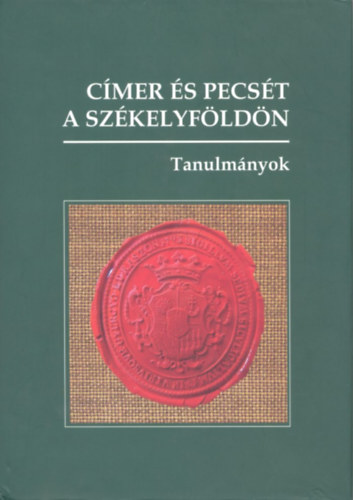 Mih�ly J�nos - C�mer �s pecs�t a Sz�kelyf�ld�n - Tanulm�nyok