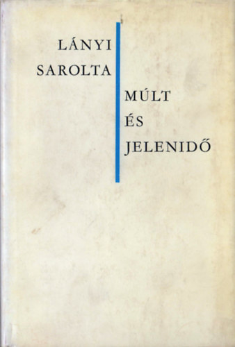 L�nyi Sarolta - M�lt �s jelenid�