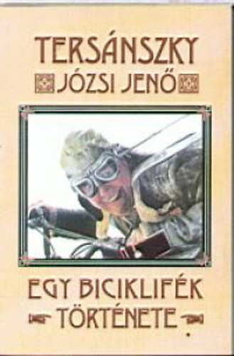 Tersánszky Józsi Jenő - Egy biciklifék története