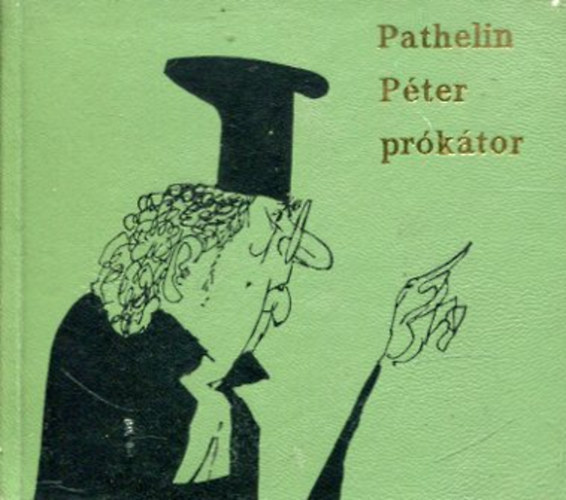 Pathelin P�ter pr�k�tor (sz�mozott)