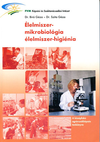 Dr. Br Gza - Dr. Szita Gza - lelmiszer-mikrobiolgia, lelmiszer-higinia