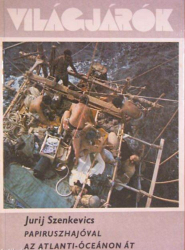 Jurij Szenkevics - Papiruszhajval az Atlanti-cenon t